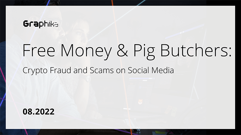 Free Money & Pig Butchers: Crypto Fraud and Scams on Social Media